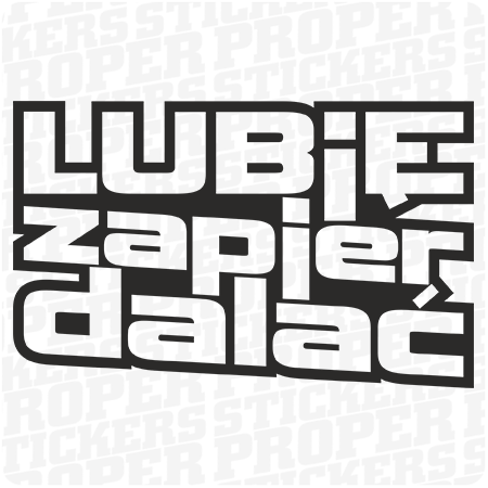 Lubię zapierdalać - naklejka na samochód